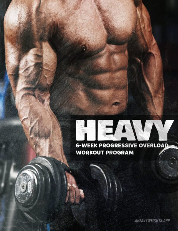 HEAVY 6-Week Progressive Overload Workout Program